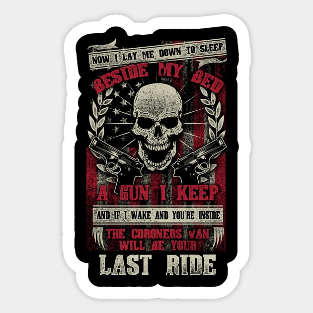 Last Ride - gun owners Sticker by bestsellingshirts